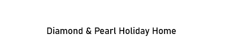 Diamond & Pearl Holiday Home